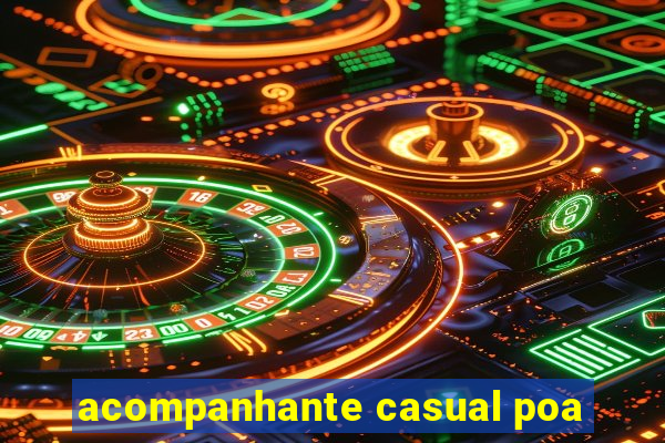 acompanhante casual poa